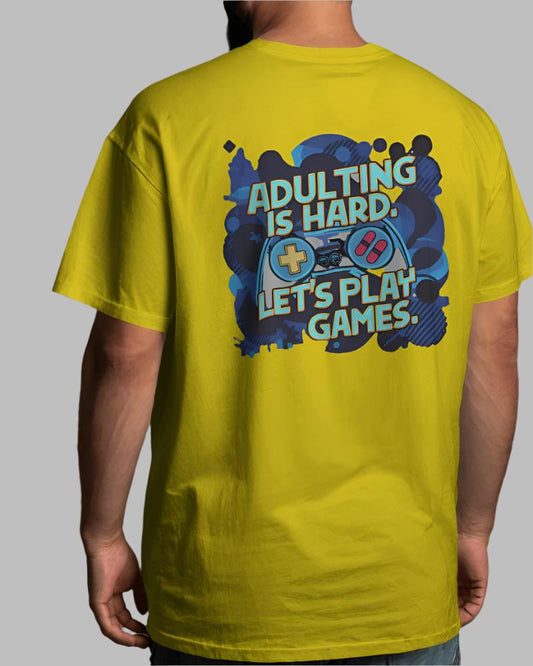 Men's Adulting is Hard Let's Play Games Golden Yellow  Colour T-shirt 