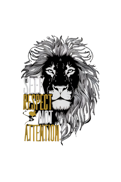 Seek Respect not attention T-shirt Design