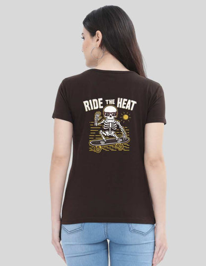 Women's Ride the heat brown color Graphic T-shirt